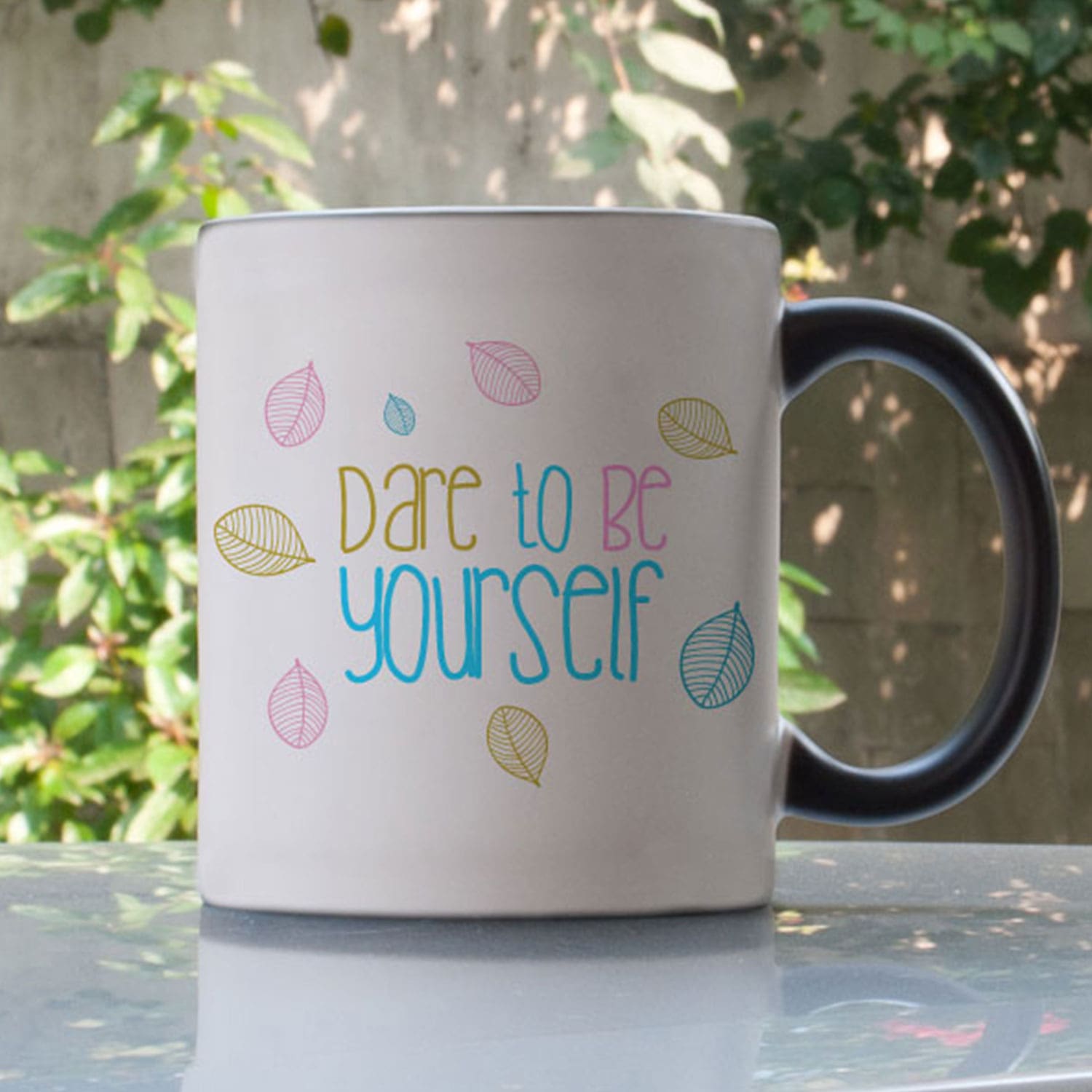 Dare to be yourself Personalized Magic Mug
